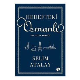 Hedefteki Osmanlı Selim Atalay