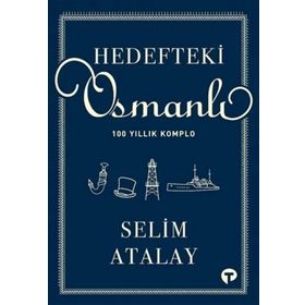 Hedefteki Osmanlı Selim Atalay