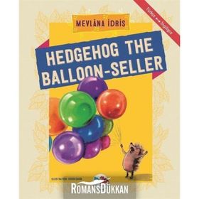 Hedgehog The Balloon-Seller - Mevlana İdris