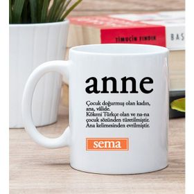 Hediye Dükkanı Kişiye Özel Anne Kelimesi için Anlam Baskılı Beyaz Kupa Bardak