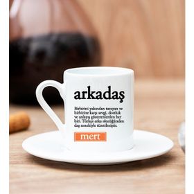 Hediye Dükkanı Kişiye Özel Arkadaş Kelime Anlamı Beyaz Türk Kahvesi Fincanı