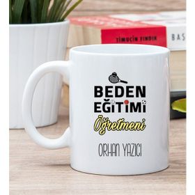 Hediye Dükkanı Kişiye Özel Beden Eğitimi Öğretmeni Beyaz Kupa Bardak