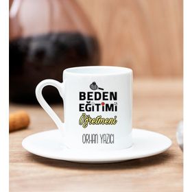 Hediye Dükkanı Kişiye Özel Beden Eğitimi Öğretmeni Beyaz Türk Kahvesi Fincanı