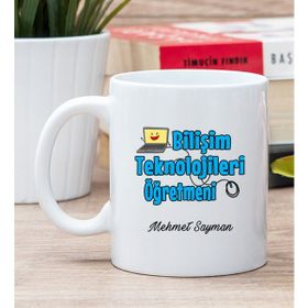 Hediye Dükkanı Kişiye Özel Bilişim Teknolojileri Öğretmeni Beyaz Kupa Bardak