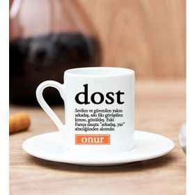 Hediye Dükkanı Kişiye Özel Dost Kelime Anlamı Beyaz Türk Kahvesi Fincanı