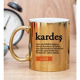 Hediye Dükkanı Kişiye Özel Kardeş Kelimesi için Anlam Baskılı Gold Kupa Bardak
