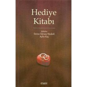 HEDIYE KİTABI - EMINE GÜRSOY NASKALI;AYLIN KOÇ