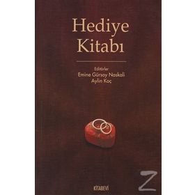HEDIYE KİTABI - EMINE GÜRSOY NASKALI;AYLIN KOÇ