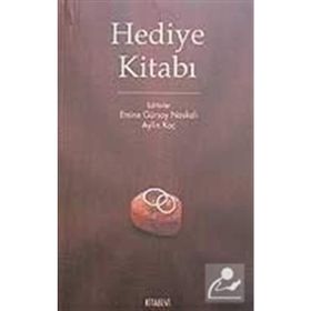 HEDIYE KİTABI - EMINE GÜRSOY NASKALI;AYLIN KOÇ