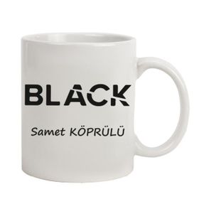 Hediye Rengi İsme Özel Tasarımlı Black Kupa Bardak
