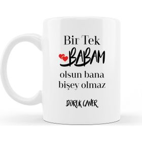 Hediye Sepeti Bir Tek Babam Olsun Mesajlı İsme Özel Porselen Kupa