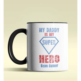 Hediye Zengini Kişiye Özel My Daddy is My Hero Tasarımlı Beyaz Kupa Bardak