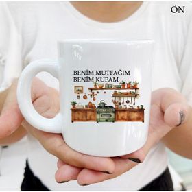Hediyeci Abla Benim Mutfağım Benim Kupam Dayanıklı Her Yaşa ve Zevke Uygun Kişiye Özel Beyaz Kupa Bardak