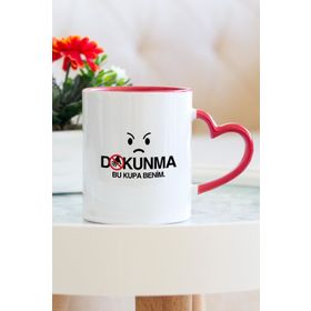 Hediyehanem 119MXYYMH Dokunma Bu Kupa Benim Kalpli Bardak