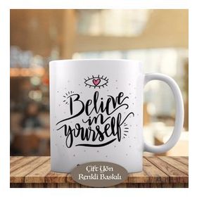 HEDIYELIK-170 Believe İn Yourself Yazılı Motivaston Kupa Bardak