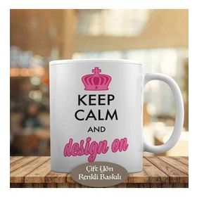 HEDIYELIK-181 Keep Calm And Desing OnYazılı Motivasyon Kupa Bardak