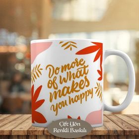 HEDIYELIK-307 Do More Of What Makes You Motivasyon Kupa Bardak