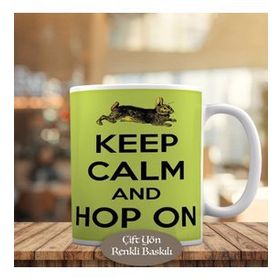 HEDIYELIK-3453819 Keep Calm And Hop On Yazılı Motive Kupa Bardak