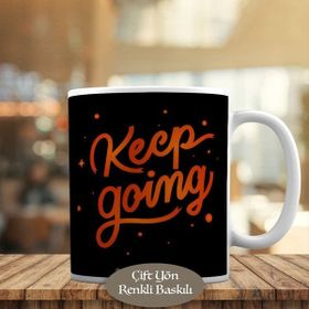 HEDIYELIK-43082 Keep Going İngilizce Yazı Baskılı Kupa Bardak