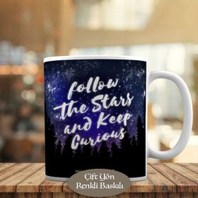 HEDIYELIK-5857 Follow The Stars And Keep Curious Kupa Bardak