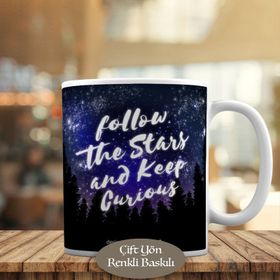 HEDIYELIK-5857 Follow The Stars And Keep Curious Kupa Bardak