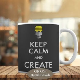HEDIYELIK-806 Keep Calm And Create Yazılı Motivasyon Kupa Bardak