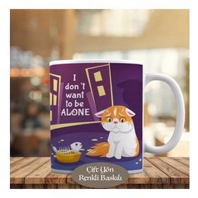 HEDIYELIK-8696 I Dont Want To Be Alone Cat Kupa Bardak