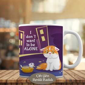 HEDIYELIK-8696 I Dont Want To Be Alone Cat Kupa Bardak