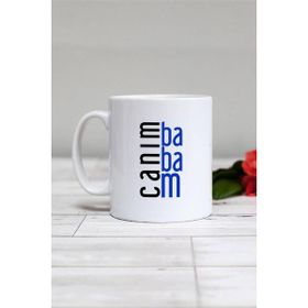Hedizu Babaya Hediye Canım Babam Beyaz Kupa Bardak