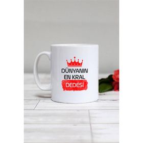 Hedizu Dedeye Hediye Dünyanın En Kral Dedesi Beyaz Kupa