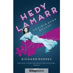 Hedy Lamarr ve Çığır Açan Buluşu - Richard Rhodes
