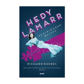 Hedy Lamarr ve Çığır Açan Buluşu - Richard Rhodes