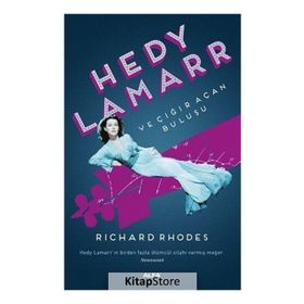 Hedy Lamarr ve Çığır Açan Buluşu - Richard Rhodes