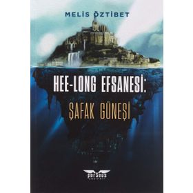 Hee-Long Efsanesi: Şafak Güneşi Melis Öztibet
