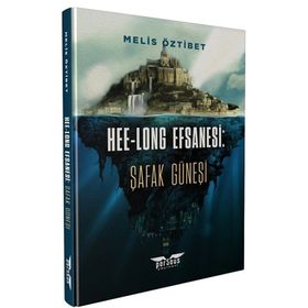 Hee-Long Efsanesi: Şafak Güneşi Melis Öztibet