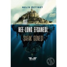 Hee-Long Efsanesi: Şafak Güneşi Melis Öztibet