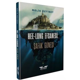 Hee-Long Efsanesi: Şafak Güneşi Melis Öztibet