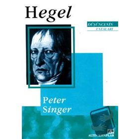 HEGEL DÜŞÜNCENİN USTALARI - PETER SINGER