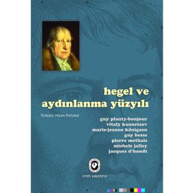 HEGEL VE AYDINLANMA YÜZYILI - GUY PLANTY VD.