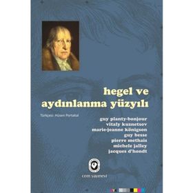 HEGEL VE AYDINLANMA YÜZYILI - GUY PLANTY VD.
