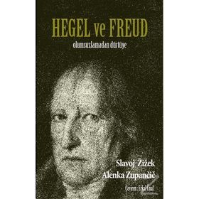 Hegel Ve Freud - Alenka Zupancic,Slavoj Zizek