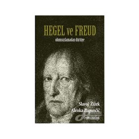 Hegel Ve Freud - Alenka Zupancic,Slavoj Zizek