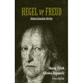 Hegel Ve Freud - Alenka Zupancic,Slavoj Zizek