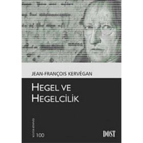 HEGEL VE HEGELCILIK - JEAN-FRANÇOİS KERVEGAN