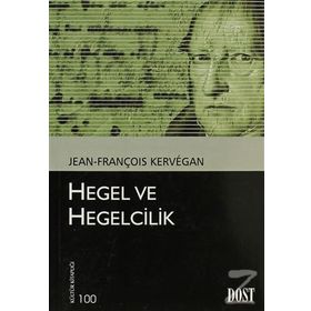 HEGEL VE HEGELCILIK - JEAN-FRANÇOİS KERVEGAN