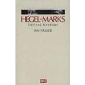 HEGEL VE MARKS İHTİYAÇ KAVRAMI - IAN FRASER