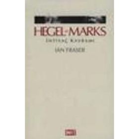 HEGEL VE MARKS İHTİYAÇ KAVRAMI - IAN FRASER