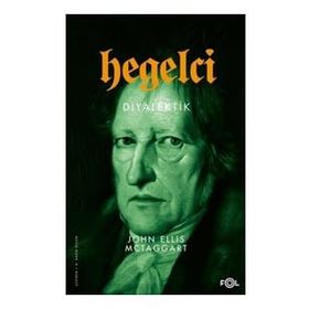 Hegelci Diyalektik - John Ellis Mctaggart