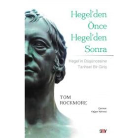 Hegelden Önce Hegelden Sonra - Tom Rockmore