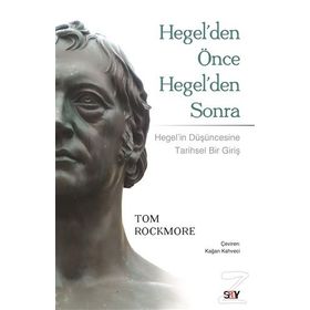 Hegelden Önce Hegelden Sonra - Tom Rockmore